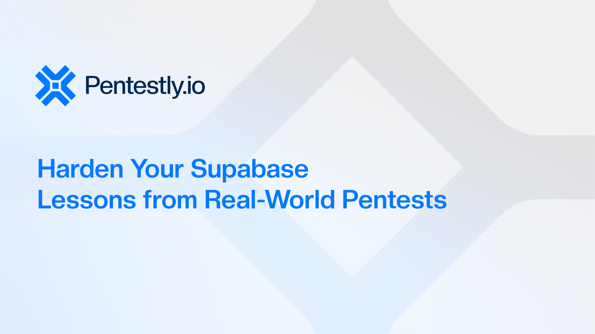 Supabase Security: Lessons from Real Pentests